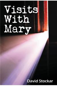 Visits With Mary
