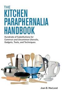 Kitchen Paraphernalia Handbook