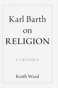 Karl Barth on Religion: A Critique