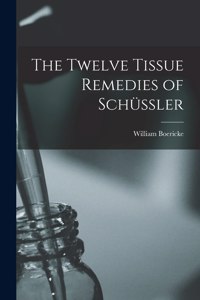 Twelve Tissue Remedies of Schüssler