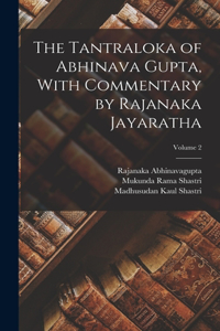Tantraloka of Abhinava Gupta, With Commentary by Rajanaka Jayaratha; Volume 2