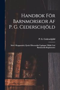 Handbok För Barnmorskor Af P. G. Cederschjöld