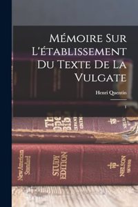 Mémoire sur l'établissement du texte de la Vulgate