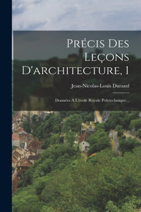 Précis Des Leçons D'architecture, 1