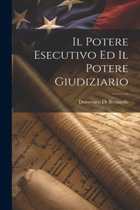 Potere Esecutivo Ed Il Potere Giudiziario