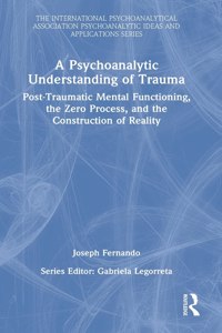 Psychoanalytic Understanding of Trauma