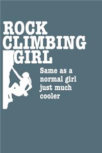 Rock climbing girl same as a normal girl just much cooler