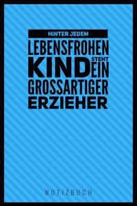 Hinter Jedem Lebensfrohen Kind Steht Ein Großartiger Erzieher