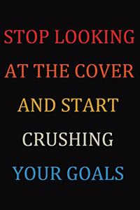 Stop Looking At The Cover And Crush Your Goals