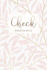 Check Register Book: Floral Paperback Cover - A Simple Large Checking Account Transaction Register - Blank Checkbook Notebook - Payment Record Accounting Ledger Book - C