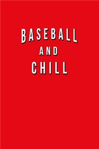 Baseball And Chill