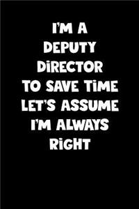 Deputy Director Notebook - Deputy Director Diary - Deputy Director Journal - Funny Gift for Deputy Director