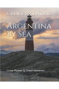 Argentina By Sea: Cruise Planner & Travel Memento