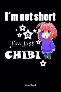 I'm Not Short I'm Just Chibi My Artbook