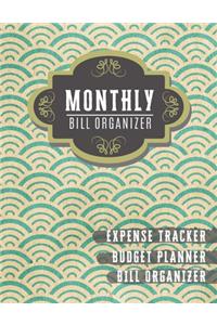 Monthly Bill Organizer: money management planner - Weekly Expense Tracker Bill Organizer Notebook For Business Planner or Personal Finance Planning Workbook