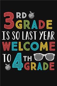 3rd Grade Is So Last Year Welcome To 4th Grade