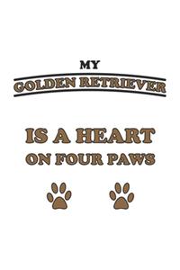 My Golden Retriever is a heart on four paws