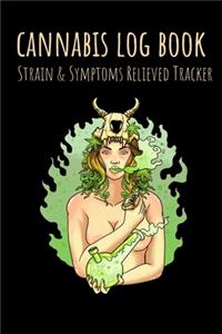 Cannabis Log Book Strain & Symptoms Relieved Tracker