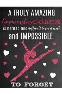 A Truly Amazing Gymnastics Coach Is Hard to Find, Difficult to Part with and Impossible to Forget