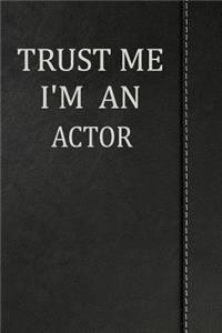 Trust Me I'm an Actor
