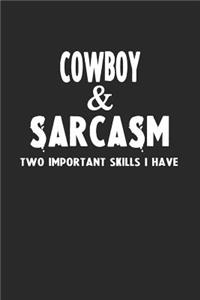 Cowboy & Sarcasm Two Important Skills I Have