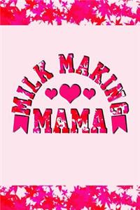 Milk Making Mama