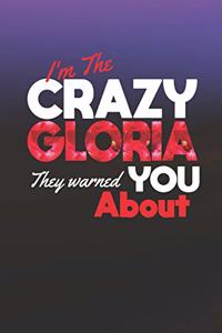 I'm The Crazy Gloria They Warned You About