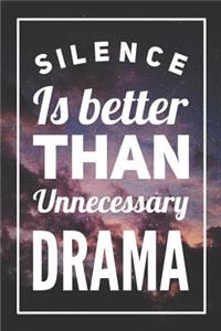 Silence Is Better Than Unnecessary Drama