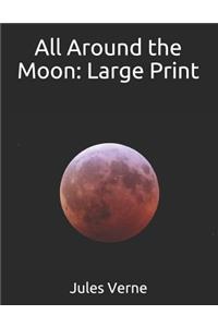 All Around the Moon