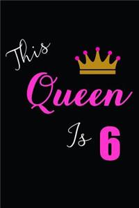 This Queen is 6