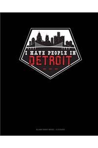 I Have People In Detroit
