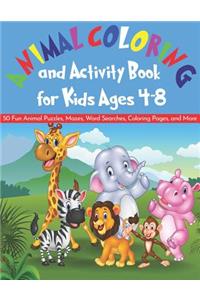 Animal Coloring and Activity Book for Kids Ages 4-8