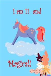 I Am 11 And Magical!