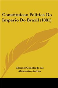 Constituicao Politica Do Imperio Do Brazil (1881)
