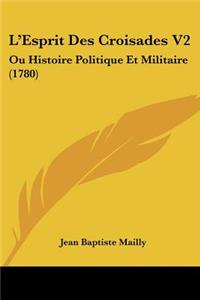 L'Esprit Des Croisades V2