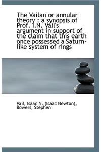 The Vailan or Annular Theory