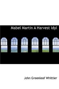 Mabel Martin a Harvest Idyl