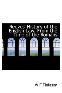 Reeves' History of the English Law, from the Time of the Romans