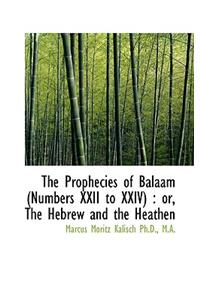 The Prophecies of Balaam (Numbers XXII to XXIV