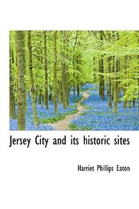 Jersey City and Its Historic Sites