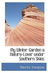 My Winter Garden a Nature-Lover Under Southern Skies