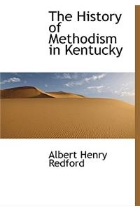 The History of Methodism in Kentucky