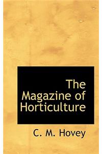 The Magazine of Horticulture