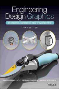 Engineering Design Graphics: Sketching, Modeling, and Visualization, 3rd edition