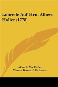 Lobrede Auf Hrn. Albert Haller (1778)
