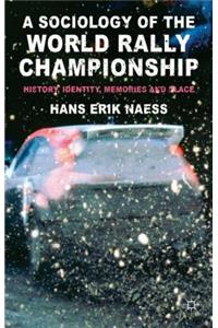 A Sociology of the World Rally Championship