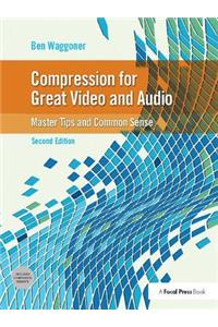 Compression for Great Video and Audio