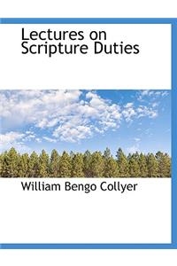 Lectures on Scripture Duties