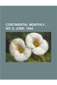 Continental Monthly, Vol. 5, No. 6, June, 1864