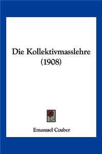 Die Kollektivmasslehre (1908)